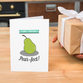 Tarjeta Papá, eres Pear-fecto! El día del padre, la pasión