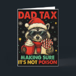 Tarjeta Papá Impuesto Asegurándose de que no sea mapache d<br><div class="desc">Papá Impuesto Asegurándose de que no sea mapache de Navidad envenenado</div>