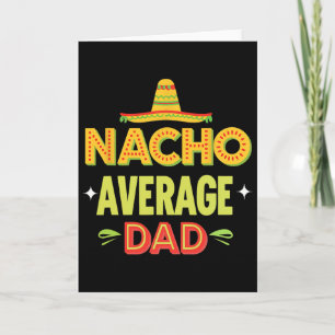 Tarjeta Papá Nacho Promedio Humor de Taco Mexicano Día del
