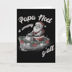 Tarjeta Papa Noel está llegando a todos Cajun Navidad Luis