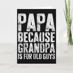 Tarjeta Papa Porque Abuelo Es Para Hombres Mayores Camiset