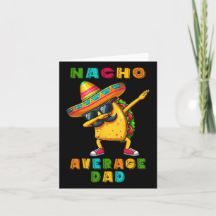 Tarjeta Papá promedio Nacho haciendo Taco Dabbing Cinco De