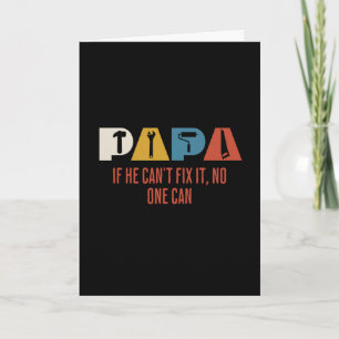 Tarjeta Papá si no puede arreglarlo nadie puede divertido