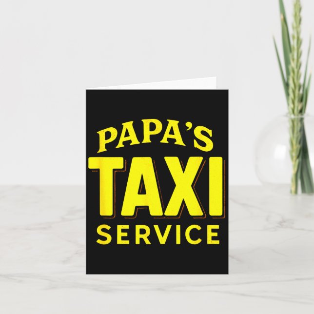 Tarjeta Papa's Taxi Service - Funny Dad Driver Love  (Anverso)