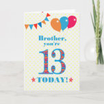Tarjeta Para Brother 13th Birthday Bunting Balloons Card<br><div class="desc">Una tarjeta de cumpleaños colorida para un hermano de 13 años, El gran número 13 está lleno de un patrón naranja, rojo y azul, delineado en azul brillante. Hay globos y racimos en la parte superior, con colores que coinciden y el saludo de la portada es "¡Hermano, tienes 13 hoy!"...</div>