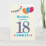 Tarjeta Para Brother 18th Birthday Bunting Balloons Card<br><div class="desc">Una tarjeta de cumpleaños colorida para un hermano de 18 años. El gran número 18 está lleno de un patrón naranja, rojo y azul, delineado en azul brillante. Hay globos y racimos en la parte superior, con colores que coinciden y el saludo de la portada es "¡Hermano, hoy tienes 18...</div>