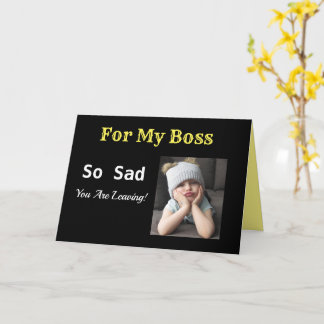 Tarjeta Para el retiro de mi jefe Tan triste Tan feliz Chi
