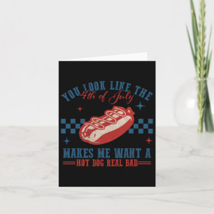 Tarjeta Parece Que El 4 De Julio Me Hace Querer Un Hotdog 