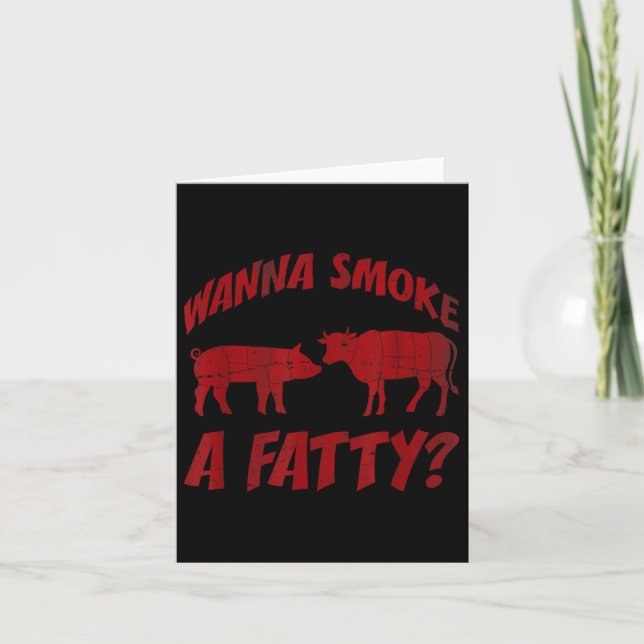 Tarjeta Parrillada divertida - Bbq - Quieres Fumar Una Fat (Anverso)