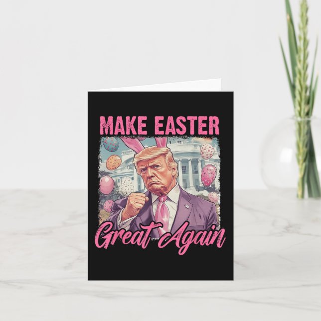 Tarjeta Pascua Trump 2025 Hace de la Pascua Grande Otra Ve (Anverso)