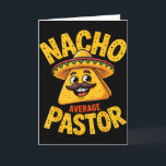 Tarjeta Pastor promedio nacho divertido cristiano<br><div class="desc">Pastor promedio nacho divertido cristiano</div>