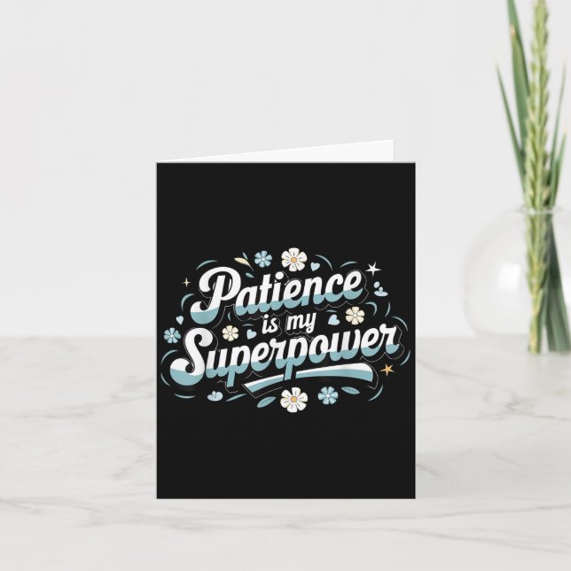 Tarjeta Patience Is My Superwer Motivational Insrational Q (Anverso)
