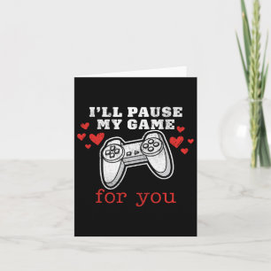 Tarjeta Pausaré mi juego para ti San Valentines 