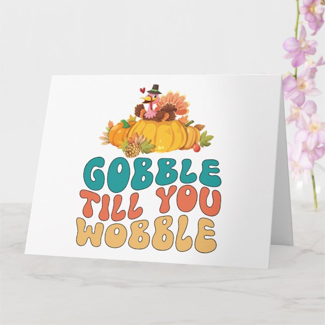 Tarjeta Pavo de Acción de Gracias Gobble Till You Wobble (Orquídea)