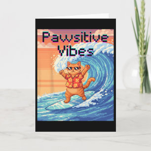 Tarjeta Pawsitive Vibes Gato Surfing - Ola de Arte de Pixe