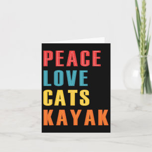 Tarjeta Peace Love Cats Kayak Funny Kayaking Bote Cat E
