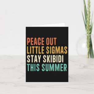 Tarjeta Peace Out Pequeños Sigmas Stay Skibidi Summer Funn