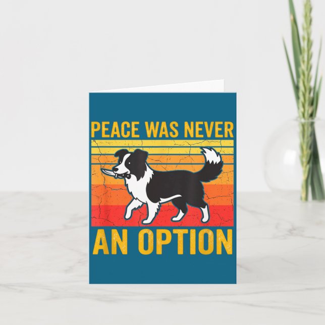 Tarjeta Peace Was Never An Option Funny Border Collie Dog  (Anverso)