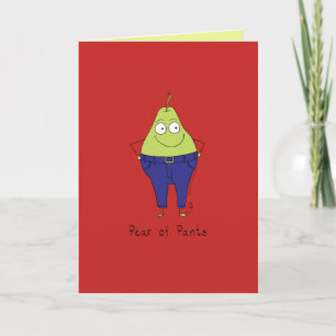 Tarjeta Pear de pantalones - Funny Pear Pun Card