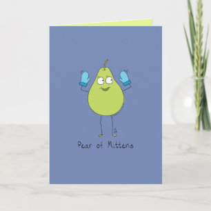 Tarjeta Pear Mittens - Funny Pear Pun Card