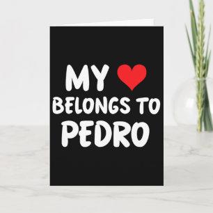 Tarjeta Pedro - Mi corazón pertenece a Pedro - Amor