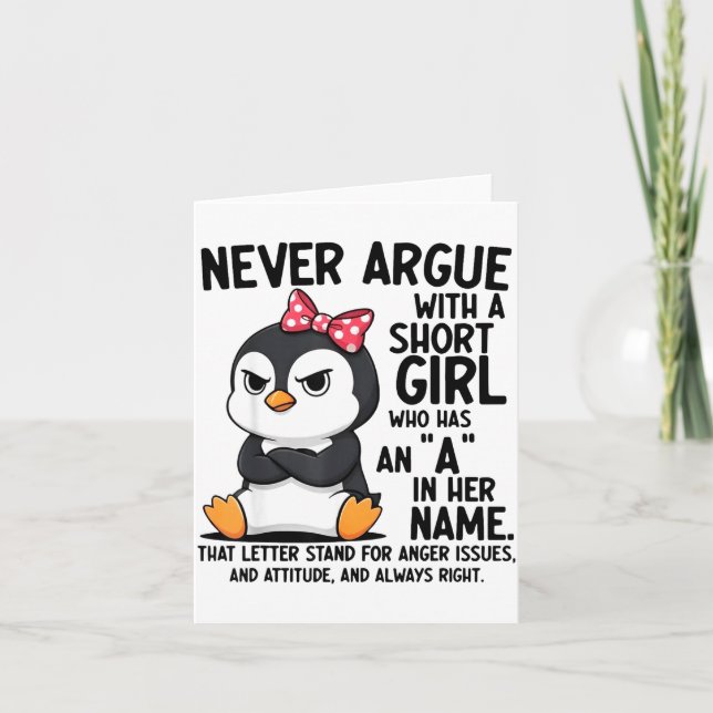 Tarjeta Penguin Never Argue With A Short Girl Named A  (Anverso)
