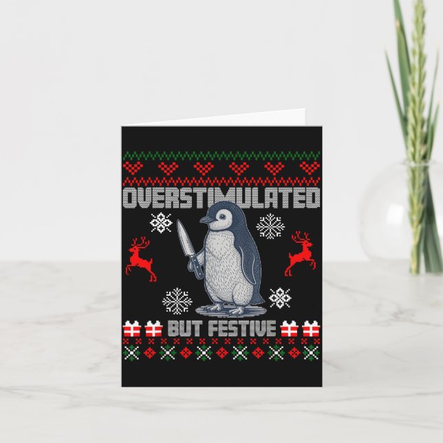 Tarjeta Penguin Overstimulated But Festive Ugly Christmas  (Anverso)