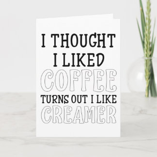 Tarjeta Pensé que me gustaba que el café resultara que me