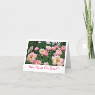 TARJETA PEONY GARDEN, "¿CÓMO HAS ESTADO?" (FOTO)