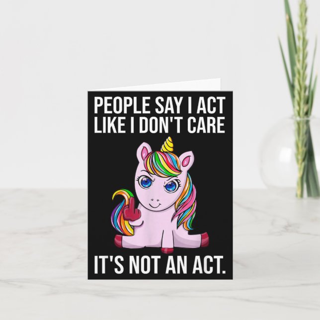 Tarjeta People Say I Act Like I Dont Care Funny Sarcastic  (Anverso)