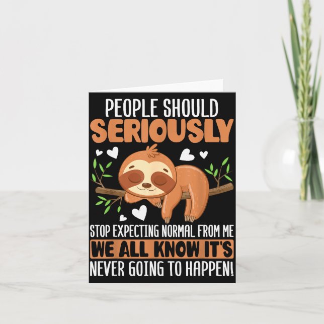 Tarjeta People Should Seriously Stop Expecting Normal From (Anverso)