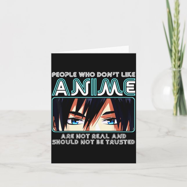 Tarjeta People Who Don't Like Anime For Women, Men, Teen G (Anverso)