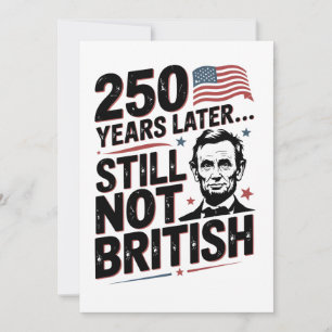 Tarjeta Pequeña 250 años después Sigue sin ser británico 4 de juli