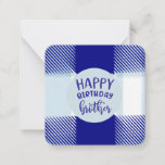 Tarjeta Pequeña Blue Plaid Happy Birthday Brother Note Card Card (<br><div class="desc">Blue Plaid Happy Birthday Brother Note Card Card (Tarjeta de nota del hermano de cumpleaños feliz de Blue Plaid):</div>