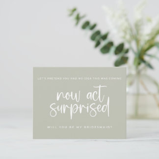 Tarjeta Pequeña BridesmaiPropuesta Card, ¡Ahora Actúa Sorprendido!