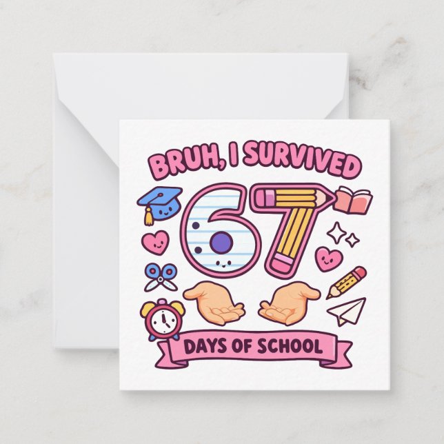 Tarjeta Pequeña Bruh I survived 67 days of school (Anverso)