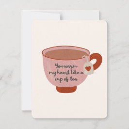 Tarjeta Pequeña Calientas mi corazón como una taza de té