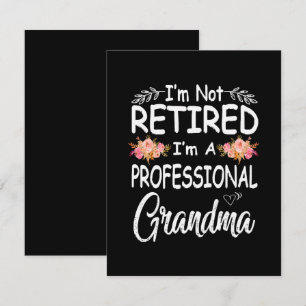 Tarjeta Pequeña día de las madres no estoy jubilado soy profesiona