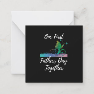 Tarjeta Pequeña Día del Padre   Nuestro Primer Día del Padre Junto