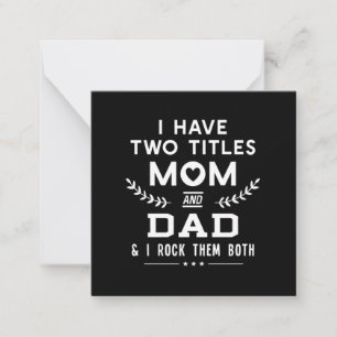 Tarjeta Pequeña Día del Padre   Tengo Dos Títulos Mamá Y Padre