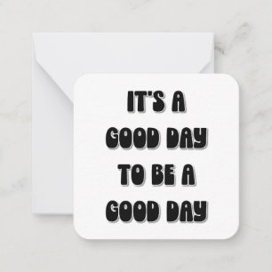 Tarjeta Pequeña Es un buen día para ser un buen día