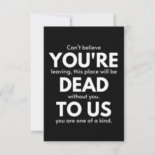 Tarjeta Pequeña Estás muerto para nosotros, Coworker se va, divert