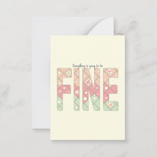 Tarjeta Pequeña Everything’s Going to Be Fine Cute Motivation Card