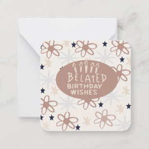 Tarjeta Pequeña Felicitaciones atrasadas de cumpleaños