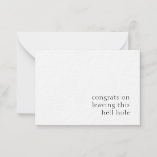 Tarjeta Pequeña Felicitaciones Por Dejar Este Agujero Infierno