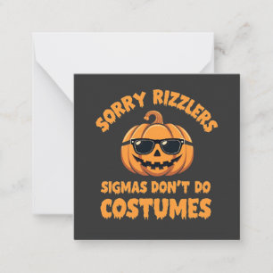 Tarjeta Pequeña Lo siento Rizzlers Sigmas No Hacen Disfraces Hallo