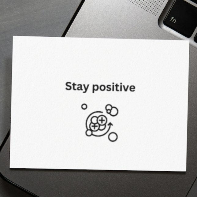 Tarjeta Pequeña Mantente positivo - química de protones (Subido por el creador)