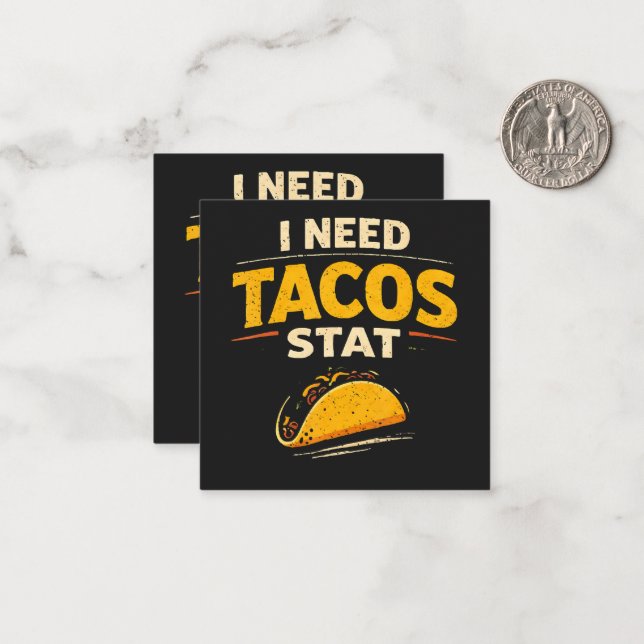 Tarjeta Pequeña Necesito Tacos Ya (Anverso/Reverso In Situ)