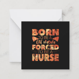 Tarjeta Pequeña Nurse Gift   Nació Para Ser Una Madre Gata