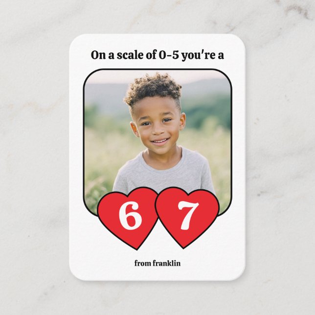 Tarjeta Pequeña On a Scale of 0-5 You're a 6 7 Photo Valentine's (Anverso)
